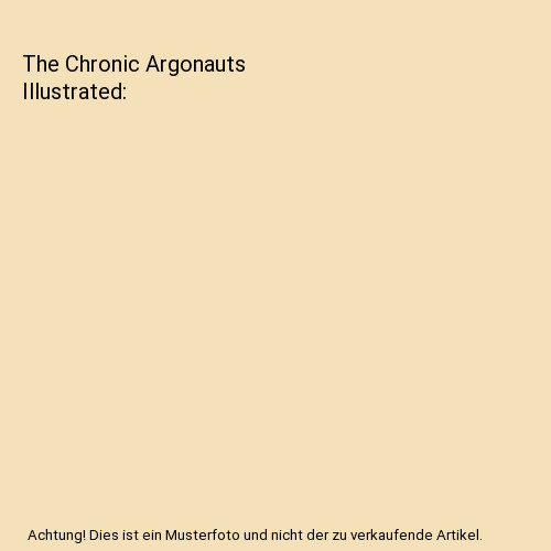 The chronic argonauts - the,